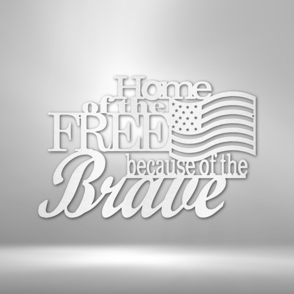 Home of the Free Steel Sign Laser Cut Powder Coated Home & Office Metal Wall Dec